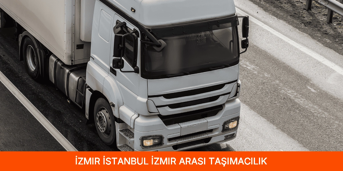 İstanbul İzmir Arası Taşımacılık